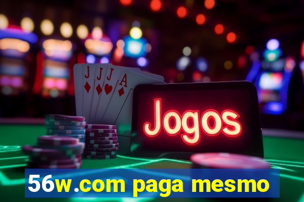 56w.com paga mesmo